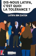 Dis nous Latifa, c'est quoi la tolérance ?